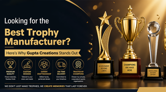 Looking for the Best Trophy Manufacturer? Here’s Why Gupta Creations Stands Out