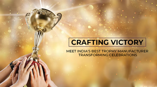 Crafting Victory: Meet India’s Best Trophy Manufacturer Transforming Celebrations